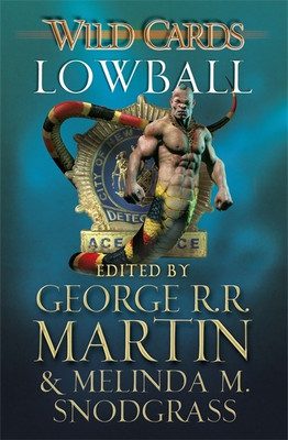 Wild Cards: Lowball(English, Paperback, Martin George R.R.)
