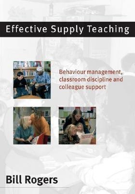 Effective Supply Teaching(English, Hardcover, Rogers Bill)