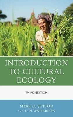 Introduction to Cultural Ecology(English, Hardcover, Sutton Mark Q.)