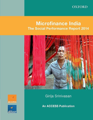 Microfinance India : The Social Performance Report 2014  - The Social Performance Report 2014(English, Paperback, Development Services ACCESS)