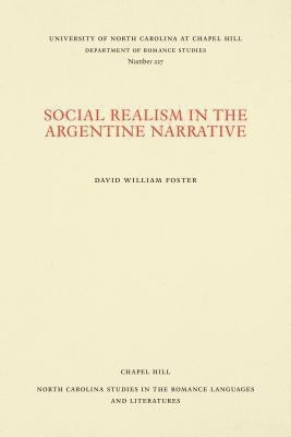 Social Realism in the Argentine Narrative(English, Paperback, Foster David William)