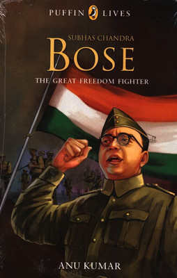 Puffin Lives : Subhas Chandra Bose - The Great Freedom Fighter, (PB)(English, Paperback, Anuradha Kumar)