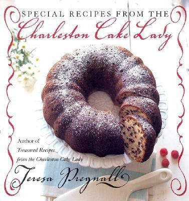 Special Recipes from the Charleston Cake(English, Paperback, Pregnall Teresa)