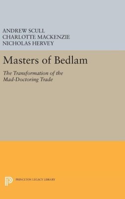 Masters of Bedlam(English, Hardcover, Scull Andrew)