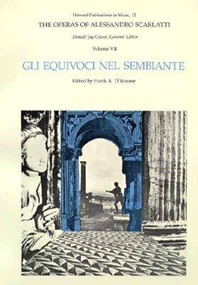 The Operas of Alessandro Scarlatti: Gli Equivoci nel Sembiante Volume VII(English, Paperback, unknown)