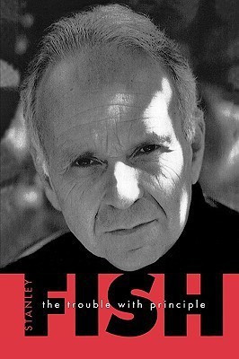 The Trouble with Principle(English, Paperback, Fish Stanley)
