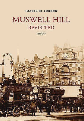 Muswell Hill Revisited(English, Paperback, Gay Ken)