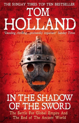 In The Shadow Of The Sword(English, Paperback, Holland Tom)