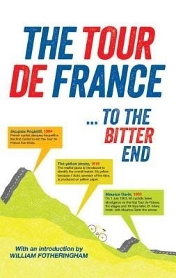 The Tour De France ... to the Bitter End(English, Paperback, unknown)