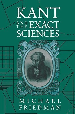 Kant and the Exact Sciences(English, Paperback, Friedman Michael)