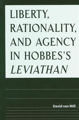 Liberty, Rationality, and Agency in Hobbes's Leviathan(English, Hardcover, van Mill David)