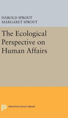 Ecological Perspective on Human Affairs(English, Hardcover, Sprout Harold Hance)