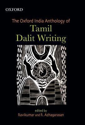 The Oxford India Anthology of Tamil Dalit Writing(English, Hardcover, Ravikumar)