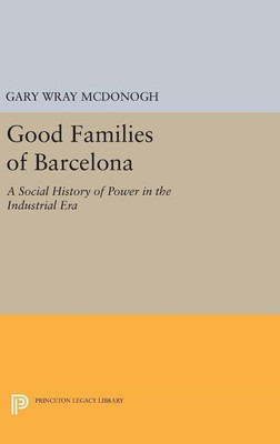Good Families of Barcelona(English, Hardcover, McDonogh Gary Wray)