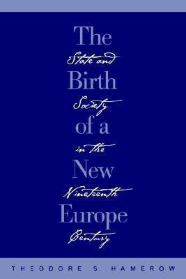 The Birth of a New Europe(English, Paperback, Hamerow Theodore S.)