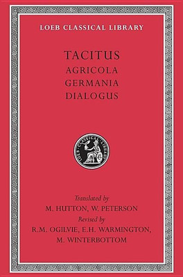 Agricola. Germania. Dialogue on Oratory(English, Hardcover, Tacitus)