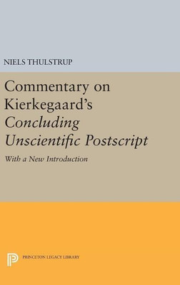 Commentary on Kierkegaard's Concluding Unscientific Postscript(English, Hardcover, Thulstrup Niels)
