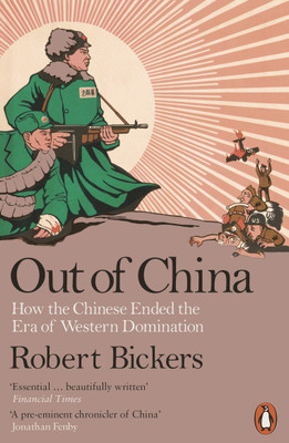 Out of China(English, Paperback, Bickers Robert)