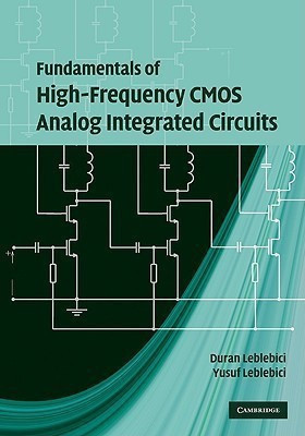 Fundamentals of High-Frequency CMOS Analog Integrated Circuits(English, Hardcover, Leblebici Duran)