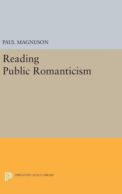 Reading Public Romanticism(English, Hardcover, Magnuson Paul)