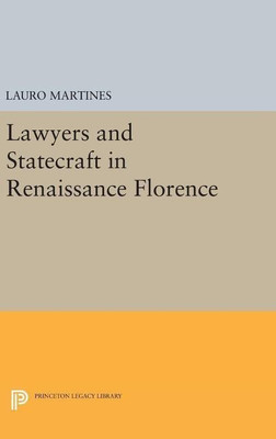Lawyers and Statecraft in Renaissance Florence(English, Hardcover, Martines Lauro)