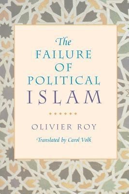 The Failure of Political Islam(English, Paperback, Roy Olivier)