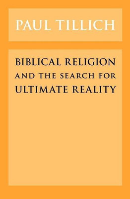 Biblical Religion and the Search for Ultimate Reality(English, Paperback, Tillich Paul)