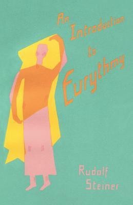 An Introduction to Eurythmy(English, Paperback, Steiner Rudolf)