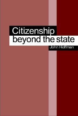 Citizenship Beyond the State(English, Paperback, Hoffman John)