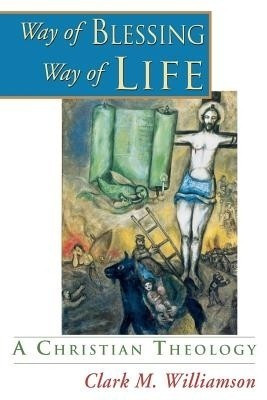 Way of Blessing, Way of Life(English, Paperback, Williamson Clark M)