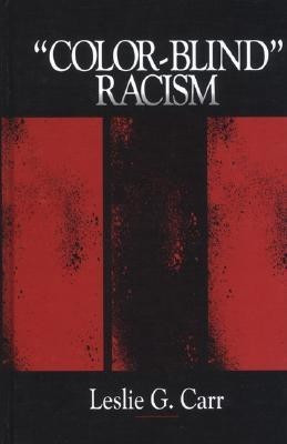 "Colorblind" Racism(English, Hardcover, Carr Leslie G.)
