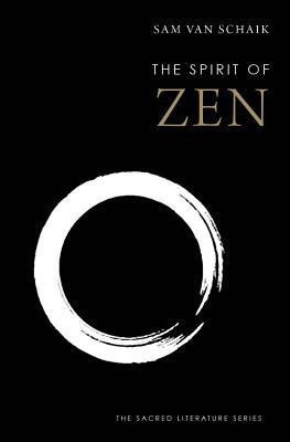 The Spirit of Zen(English, Paperback, van Schaik Sam)