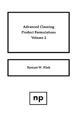 Advanced Cleaning Product Formulations, Vol. 2(English, Hardcover, Flick Ernest W.)
