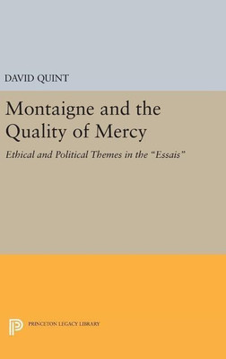 Montaigne and the Quality of Mercy(English, Hardcover, Quint David)