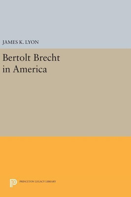 Bertolt Brecht in America(English, Hardcover, Lyon James K.)