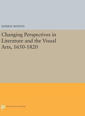 Changing Perspectives in Literature and the Visual Arts, 1650-1820(English, Hardcover, Roston Murray)