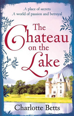The Chateau on the Lake(English, Paperback, Betts Charlotte)