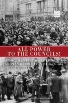 All Power to the Councils!(English, Paperback, Kuhn Gabriel)