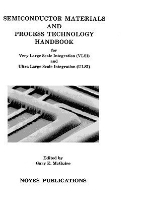 Semiconductor Materials and Process Technology Handbook(English, Hardcover, McGuire Gary F.)