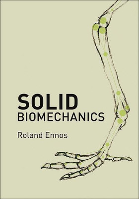 Solid Biomechanics(English, Hardcover, Ennos Roland)