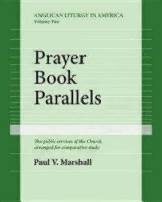 Prayer Book Parallels Volume II (Paperback)(English, Paperback, Marshall Paul V.)