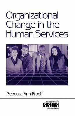 Organizational Change in the Human Services(English, Paperback, Proehl Rebecca Ann)