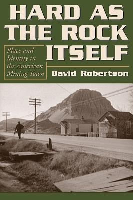 Hard As The Rock Itself(English, Hardcover, Robertson David)