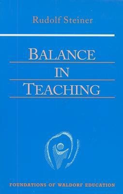 Balance in Teaching(English, Paperback, Steiner Rudolf)