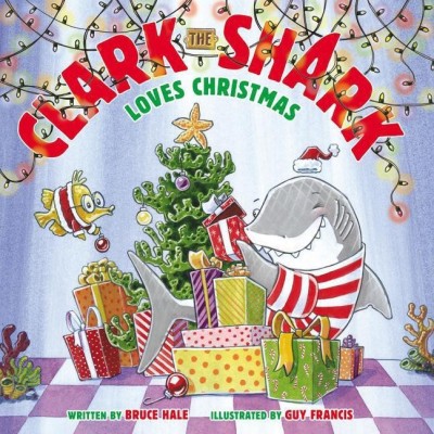 Clark The Shark Loves Christmas(English, Hardcover, Hale Bruce)