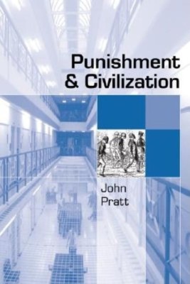 Punishment and Civilization(English, Hardcover, Pratt John)