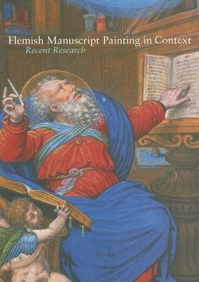 Flemish Manuscript Painting in Context(English, Hardcover, Morrison .)
