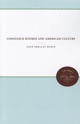 Constance Rourke and American Culture(English, Paperback, Rubin Joan Shelley)