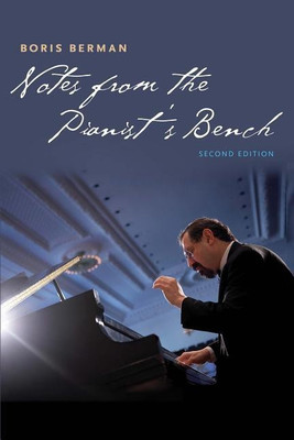 Notes from the Pianist's Bench(English, Paperback, Berman Boris)