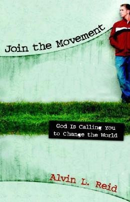 Join the Movement - God Is Calling You to Change the World(English, Paperback, Reid Alvin L.)